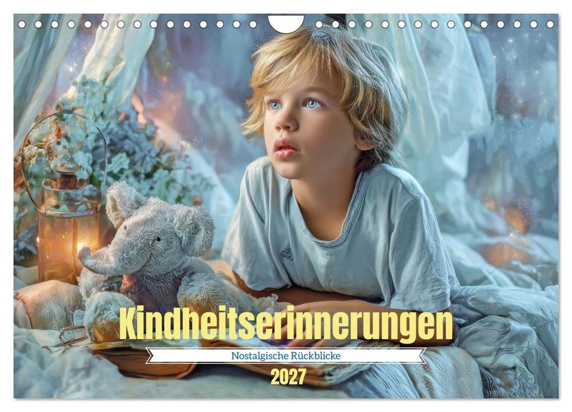 Kindheitserinnerungen - Nostalgische Rückblicke (Wandkalender 2027 DIN A4 quer) CALVENDO Monatskalender