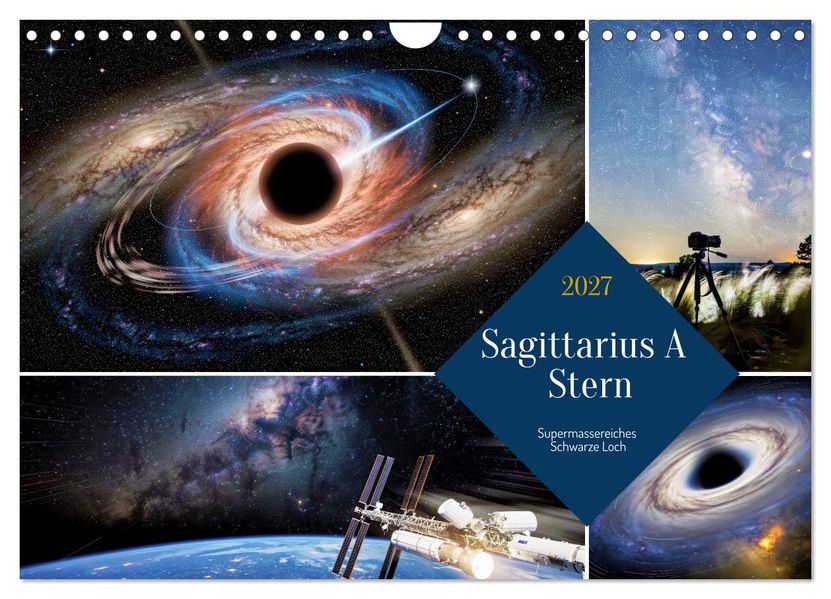 Sagittarius A Stern (Wandkalender 2027 DIN A4 quer) CALVENDO Monatskalender