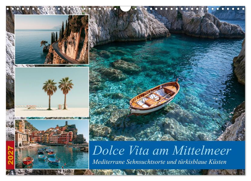 Dolce Vita am Mittelmeer (Wandkalender 2027 DIN A3 quer) CALVENDO Monatskalender