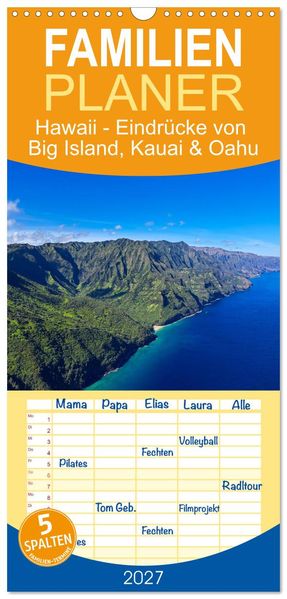 Familienplaner 2027 - Hawaii - Eindrücke von Big Island Kauai & Oahu mit 5 Spalten (Wandkalender 21 x 45 cm) CALVENDO