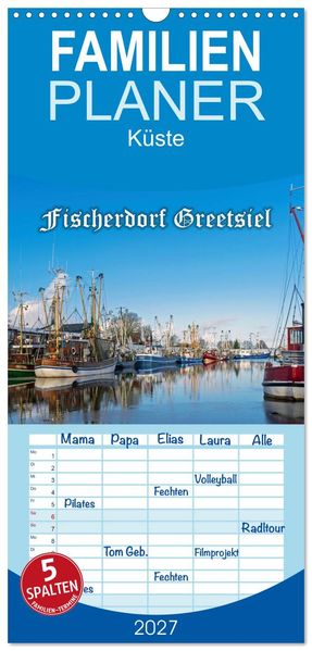 Familienplaner 2027 - Fischerdorf Greetsiel. Bezauberndes Warfendorf der Krummhörn mit 5 Spalten (Wandkalender 21 x 45 cm) CALVENDO