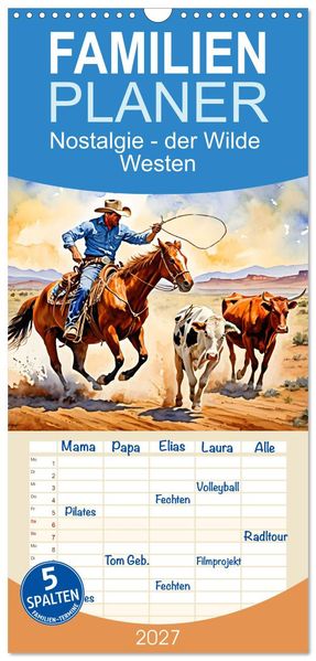 Familienplaner 2027 - Nostalgie - der Wilde Westen mit 5 Spalten (Wandkalender 21 x 45 cm) CALVENDO