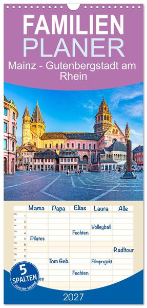 Familienplaner 2027 - Mainz - Gutenbergstadt am Rhein mit 5 Spalten (Wandkalender 21 x 45 cm) CALVENDO