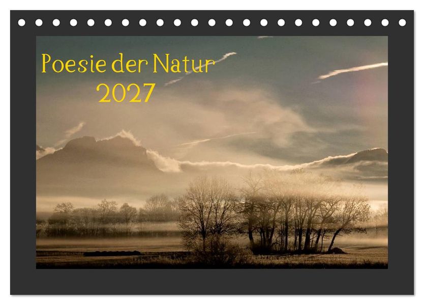 Poesie der Natur (Tischkalender 2027 DIN A5 quer) CALVENDO Monatskalender