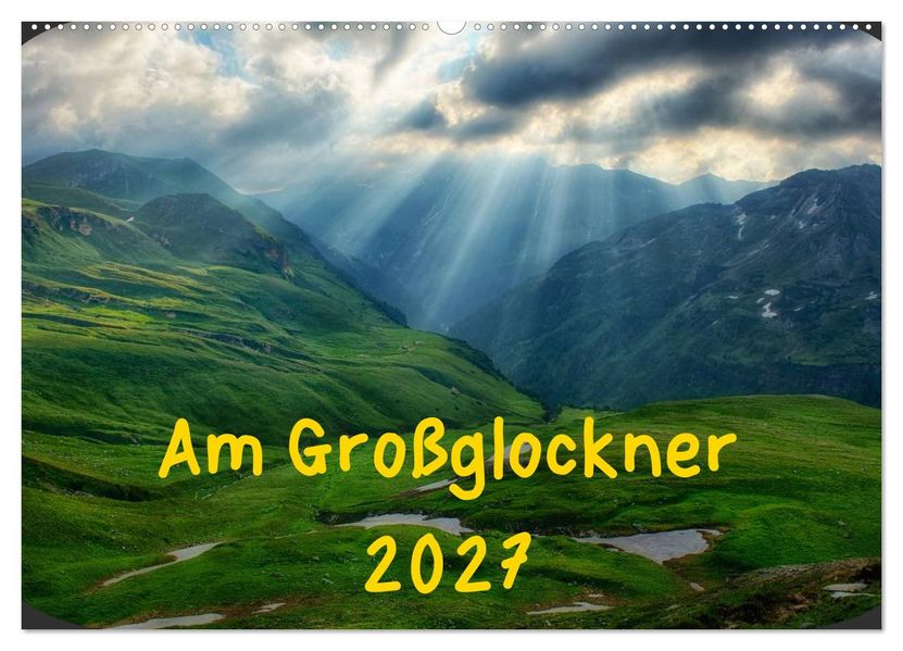 Am Großglockner (Wandkalender 2027 DIN A2 quer) CALVENDO Monatskalender