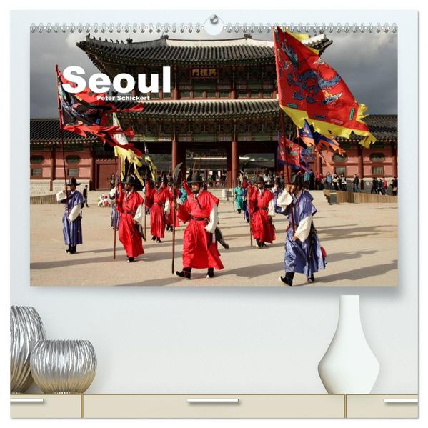 Seoul (hochwertiger Premium Wandkalender 2027 DIN A2 quer) Kunstdruck in Hochglanz