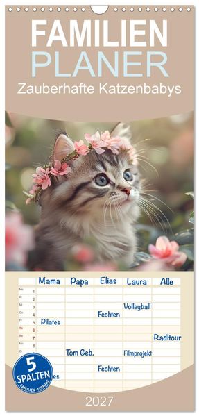 Familienplaner 2027 - Zauberhafte Katzenbabys mit 5 Spalten (Wandkalender 21 x 45 cm) CALVENDO