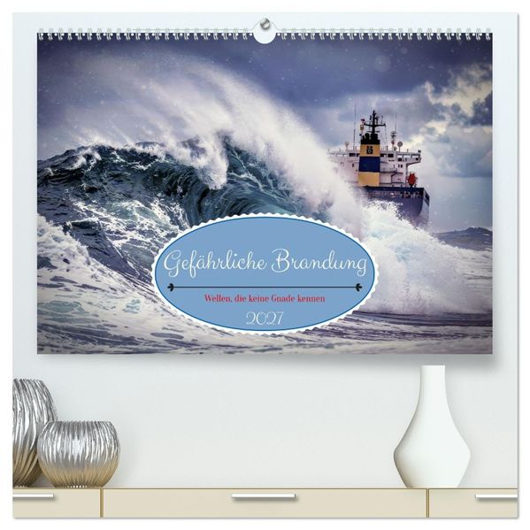 Gefährliche Brandung (hochwertiger Premium Wandkalender 2027 DIN A2 quer) Kunstdruck in Hochglanz