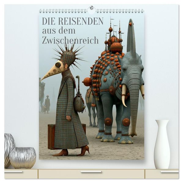 Die Reisenden aus dem Zwischenreich (hochwertiger Premium Wandkalender 2027 DIN A2 hoch) Kunstdruck in Hochglanz