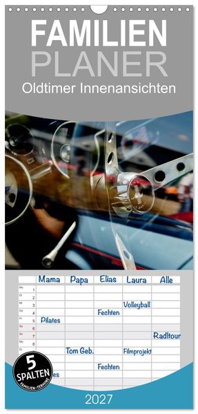 Familienplaner 2027 - Oldtimer Innenansichten mit 5 Spalten (Wandkalender 21 x 45 cm) CALVENDO