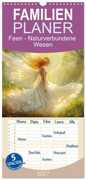 Familienplaner 2027 - Feen - Naturverbundene Wesen mit 5 Spalten (Wandkalender 21 x 45 cm) CALVENDO