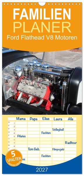 Familienplaner 2027 - Ford Flathead V8 Motoren mit 5 Spalten (Wandkalender 21 x 45 cm) CALVENDO