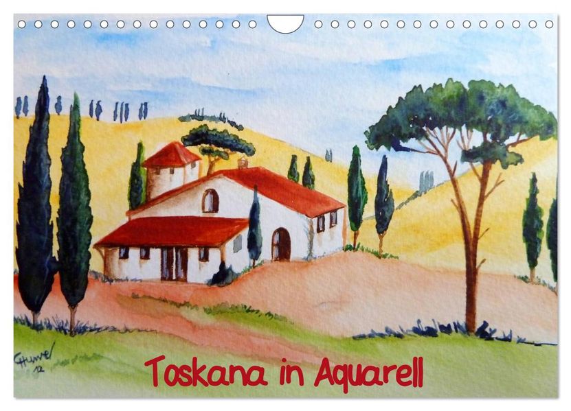 Toskana in Aquarell (Wandkalender 2027 DIN A4 quer) CALVENDO Monatskalender
