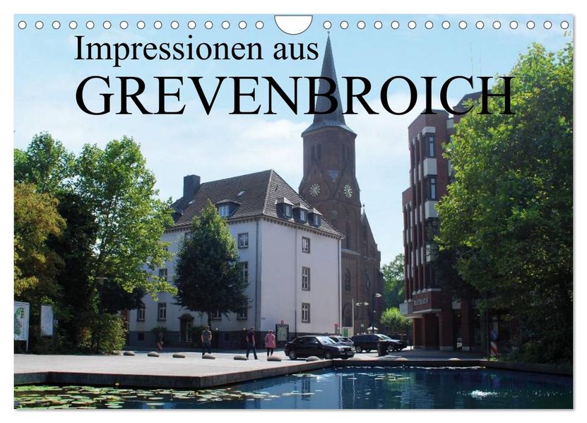 Impressionen aus Grevenbroich (Wandkalender 2027 DIN A4 quer) CALVENDO Monatskalender