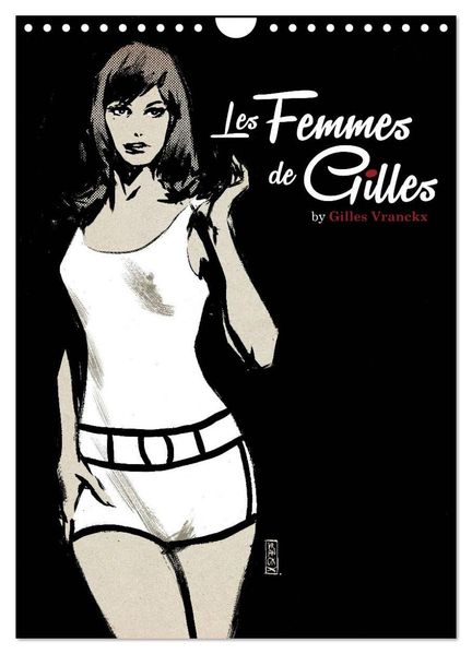 Les femmes de Gilles 2 by Gilles Vranckx - 12 Frauen-Illustrationen von dem Belgischen Künstler Gilles Vranckx (Wandkalender 2027 DIN A4 hoch) CALVENDO Monatskalender