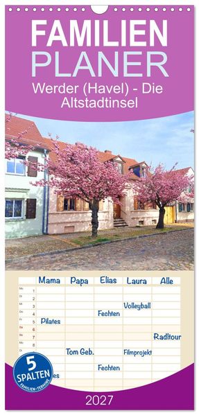 Familienplaner 2027 - Werder (Havel) - Die Altstadtinsel mit 5 Spalten (Wandkalender 21 x 45 cm) CALVENDO