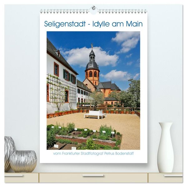 Seligenstadt Idylle am Main (hochwertiger Premium Wandkalender 2027 DIN A2 hoch) Kunstdruck in Hochglanz