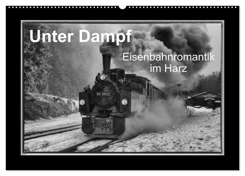Unter Dampf - Eisenbahnromantik im Harz (Wandkalender 2027 DIN A2 quer) CALVENDO Monatskalender