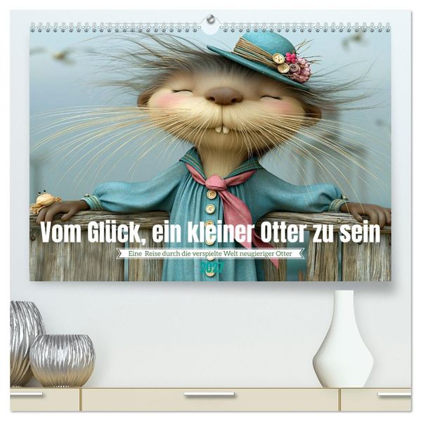 Vom Glück ein kleiner Otter zu sein (hochwertiger Premium Wandkalender 2027 DIN A2 quer) Kunstdruck in Hochglanz
