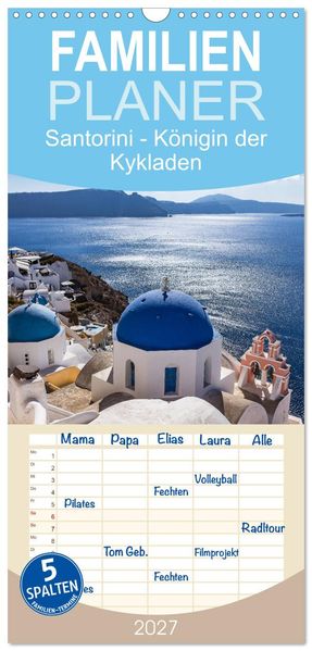 Familienplaner 2027 - Santorini - Königin der Kykladen mit 5 Spalten (Wandkalender 21 x 45 cm) CALVENDO