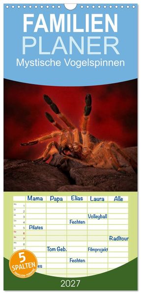 Familienplaner 2027 - Mystische Vogelspinnen mit 5 Spalten (Wandkalender 21 x 45 cm) CALVENDO