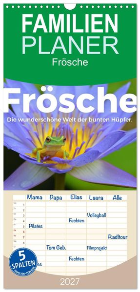 Familienplaner 2027 - Frösche - Die wunderschöne Welt der bunten Hüpfer. mit 5 Spalten (Wandkalender 21 x 45 cm) CALVENDO