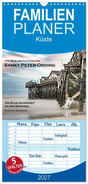 Familienplaner 2027 - Sankt Peter-Ording: Die raue Schönheit an der Nordsee mit 5 Spalten (Wandkalender 21 x 45 cm) CALVENDO