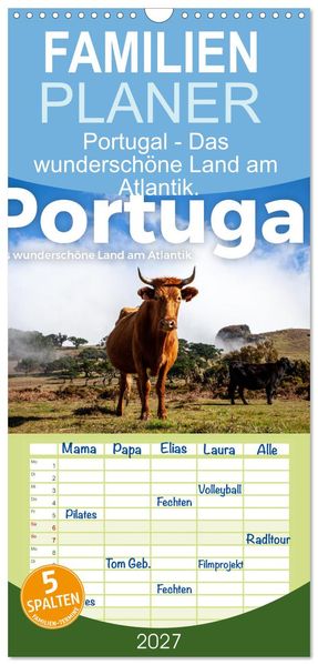 Familienplaner 2027 - Portugal - Das wunderschöne Land am Atlantik. mit 5 Spalten (Wandkalender 21 x 45 cm) CALVENDO