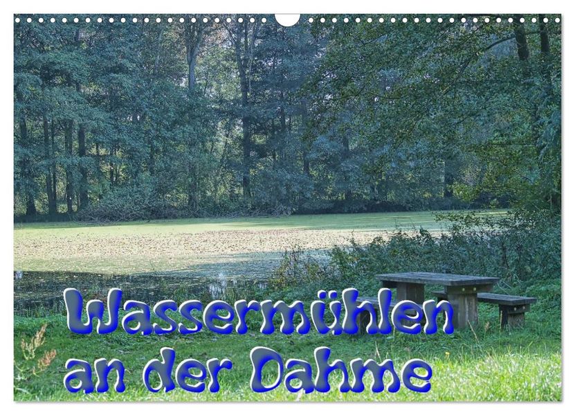 Wassermühlen an der Dahme (Wandkalender 2027 DIN A3 quer) CALVENDO Monatskalender