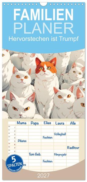 Familienplaner 2027 - Hervorstechen ist Trumpf mit 5 Spalten (Wandkalender 21 x 45 cm) CALVENDO