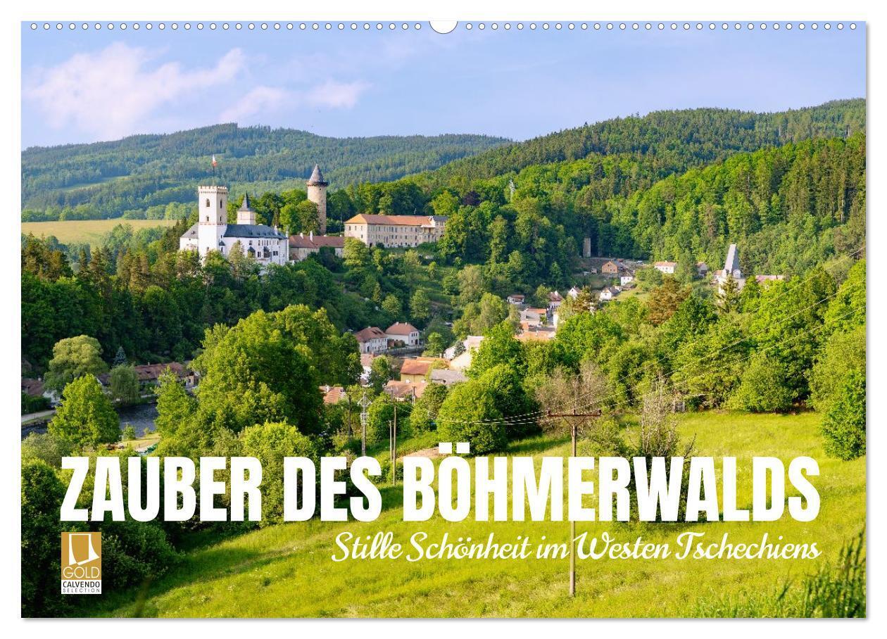 Zauber des Böhmerwalds. Stille Schönheit im Westen Tschechiens (Wandkalender 2027 DIN A2 quer) CALVENDO Monatskalender