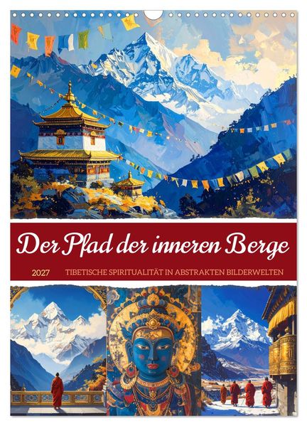 Der Pfad der inneren Berge (Wandkalender 2027 DIN A3 hoch) CALVENDO Monatskalender