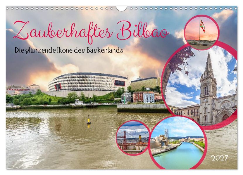 Zauberhaftes Bilbao (Wandkalender 2027 DIN A3 quer) CALVENDO Monatskalender