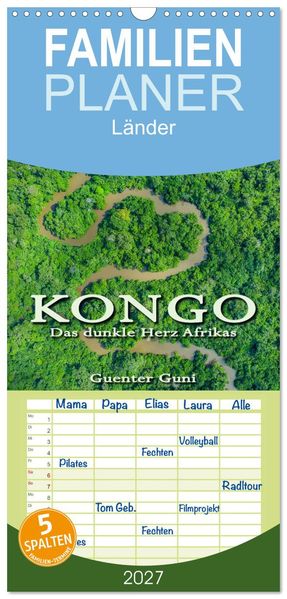 Familienplaner 2027 - KONGO - das dunkle Herz Afrikas mit 5 Spalten (Wandkalender 21 x 45 cm) CALVENDO