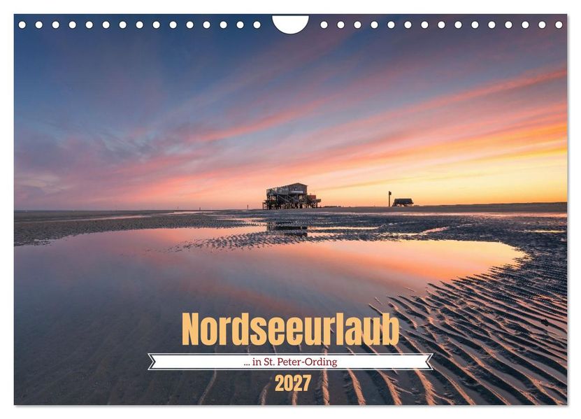 Nordseeurlaub in St. Peter-Ording (Wandkalender 2027 DIN A4 quer) CALVENDO Monatskalender
