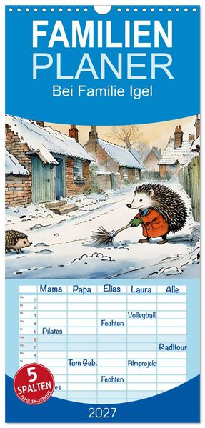Familienplaner 2027 - Bei Familie Igel mit 5 Spalten (Wandkalender 21 x 45 cm) CALVENDO