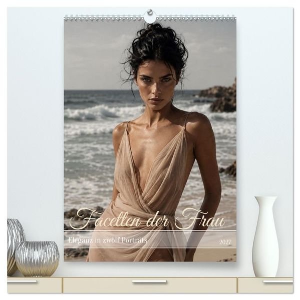 Facetten der Frau - Eleganz in zwölf Porträts (hochwertiger Premium Wandkalender 2027 DIN A2 hoch) Kunstdruck in Hochglanz