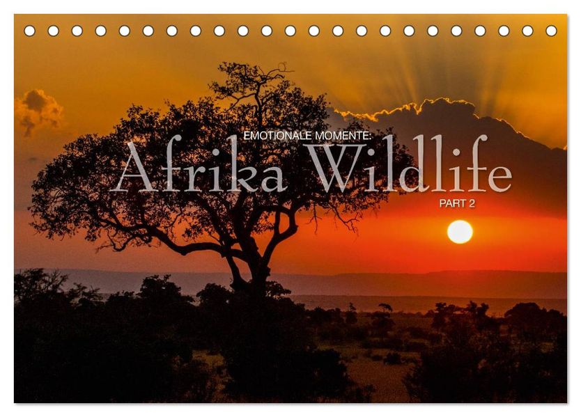 Emotionale Momente: Afrika Wildlife Part 2 / CH-Version (Tischkalender 2027 DIN A5 quer) CALVENDO Monatskalender