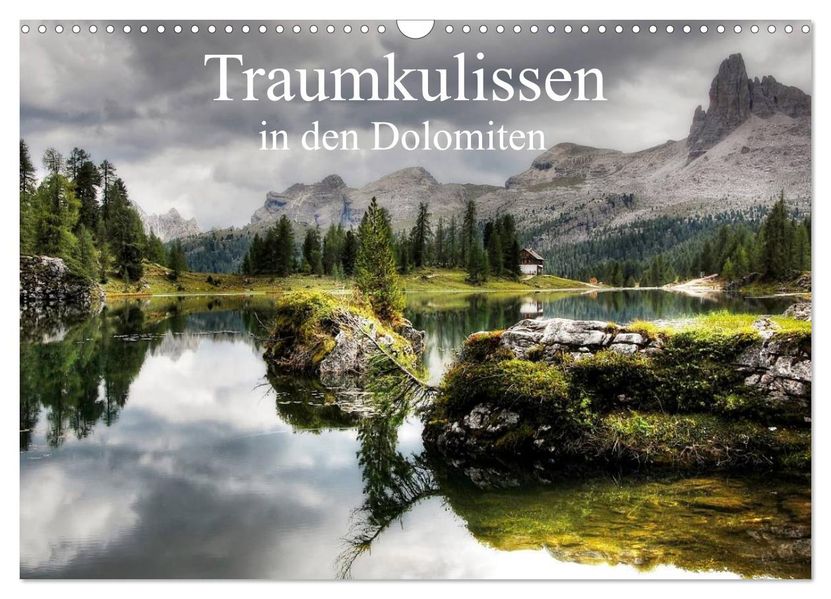 Traumkulissen in den Dolomiten (Wandkalender 2027 DIN A3 quer) CALVENDO Monatskalender