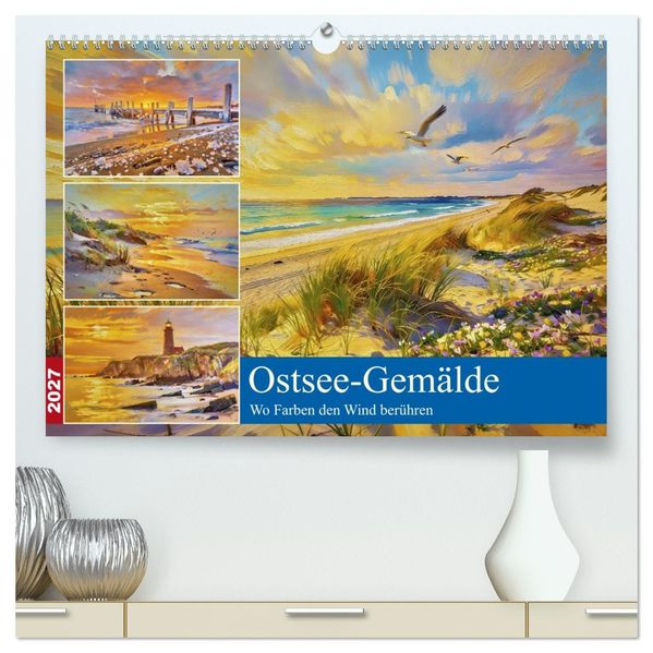 Ostsee-Gemälde (hochwertiger Premium Wandkalender 2027 DIN A2 quer) Kunstdruck in Hochglanz