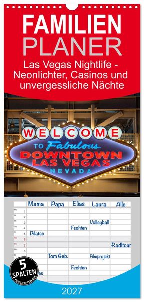 Familienplaner 2027 - Las Vegas Nightlife - Neonlichter Casinos und unvergessliche Nächte mit 5 Spalten (Wandkalender 21 x 45 cm) CALVENDO