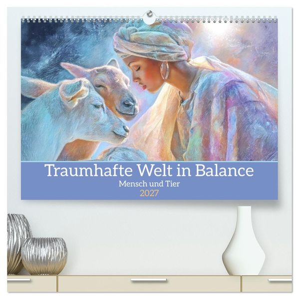 Traumhafte Welt in Balance - Mensch und Tier (hochwertiger Premium Wandkalender 2027 DIN A2 quer) Kunstdruck in Hochglanz