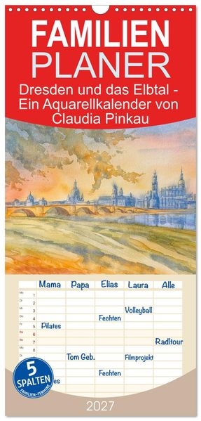 Familienplaner 2027 - Dresden und das Elbtal - Ein Aquarellkalender von Claudia Pinkau mit 5 Spalten (Wandkalender 21 x 45 cm) CALVENDO