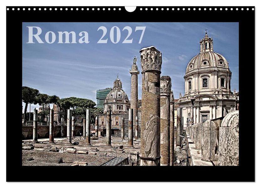 Roma (Wandkalender 2027 DIN A3 quer) CALVENDO Monatskalender