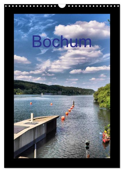 Bochum (Wandkalender 2027 DIN A3 hoch) CALVENDO Monatskalender