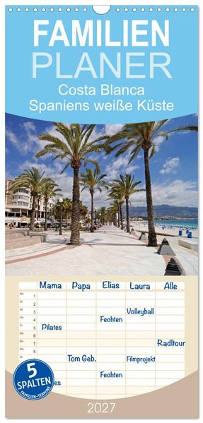 Familienplaner 2027 - Costa Blanca - Spaniens weiße Küste mit 5 Spalten (Wandkalender 21 x 45 cm) CALVENDO