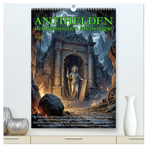 Antihelden der klassischen Mythologie (hochwertiger Premium Wandkalender 2027 DIN A2 hoch) Kunstdruck in Hochglanz