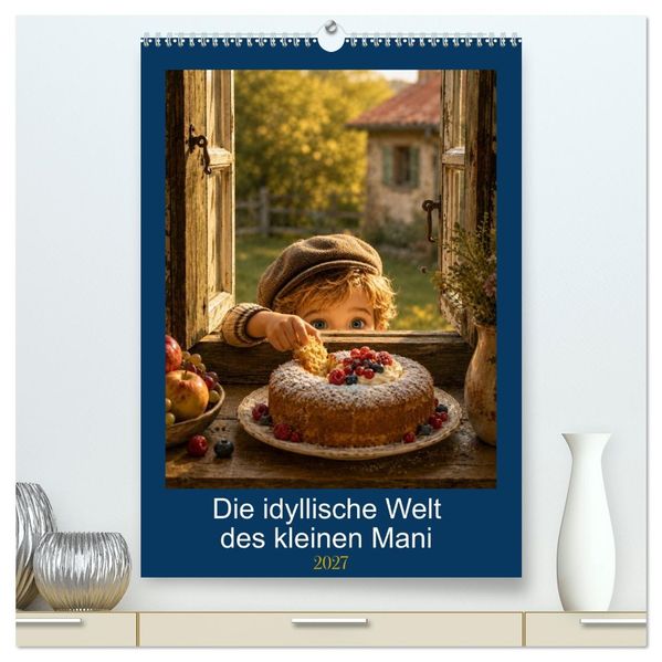 Die idyllische Welt des kleinen Mani (hochwertiger Premium Wandkalender 2027 DIN A2 hoch) Kunstdruck in Hochglanz