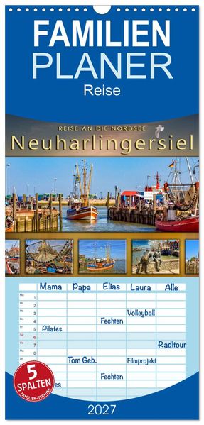 Familienplaner 2027 - Reise an die Nordsee - Neuharlingersiel mit 5 Spalten (Wandkalender 21 x 45 cm) CALVENDO