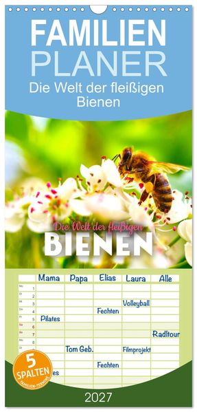 Familienplaner 2027 - Die Welt der fleißigen Bienen mit 5 Spalten (Wandkalender 21 x 45 cm) CALVENDO